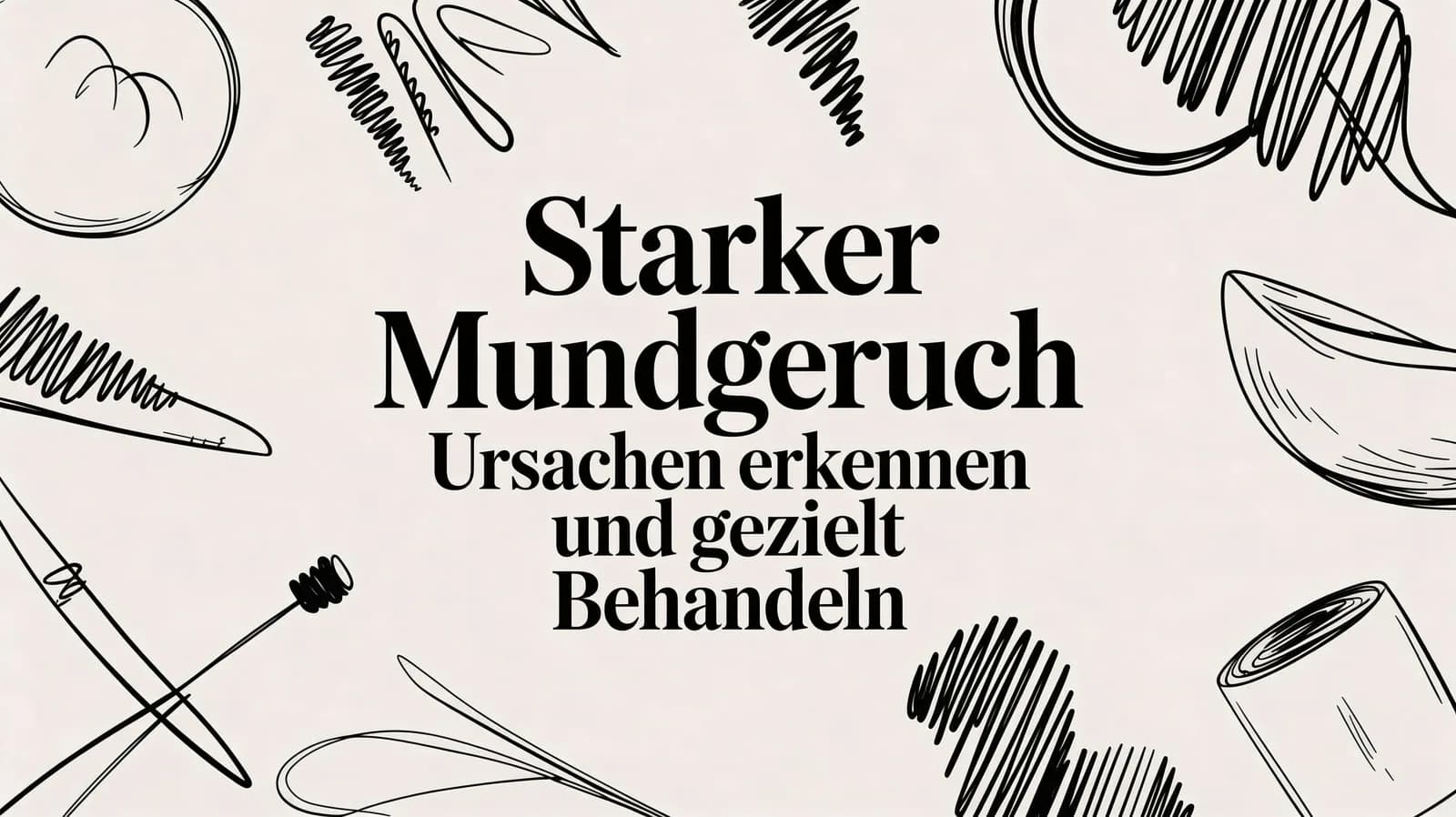 Starker Mundgeruch Ursachen erkennen und gezielt behandeln