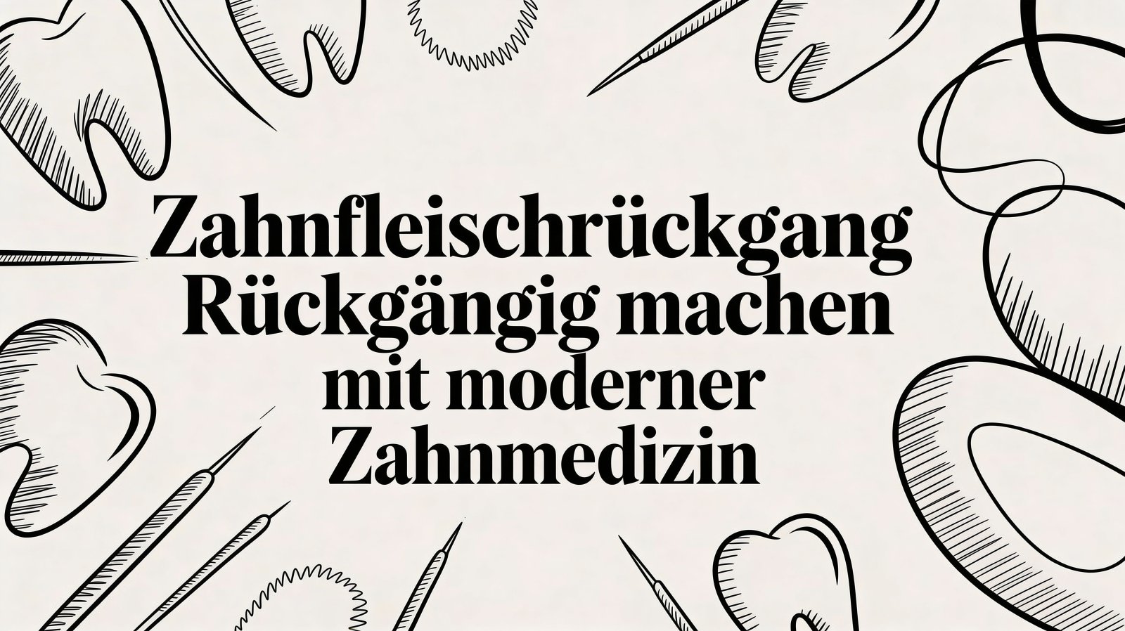 Zahnfleischrückgang rückgängig machen mit moderner Zahnmedizin